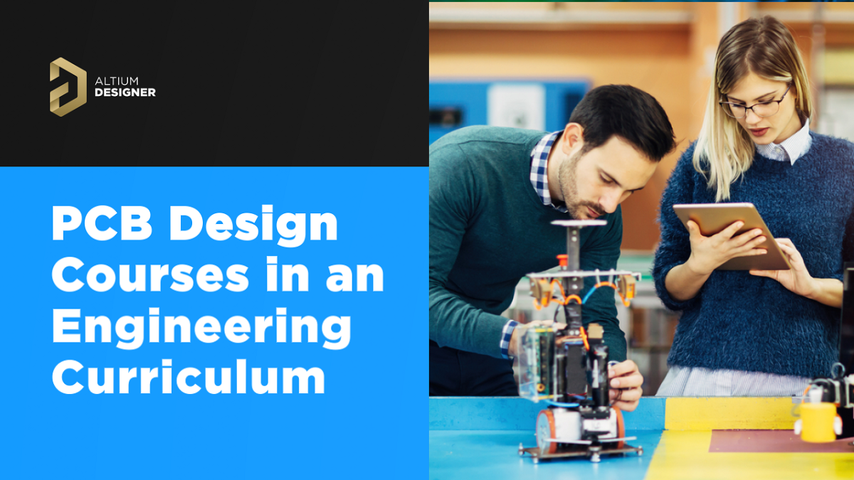 Why PCB Design Courses Are Essential in an Engineering Curriculum